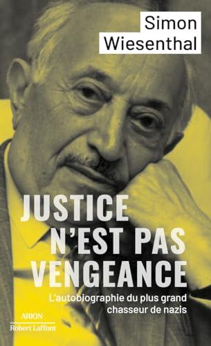 Justice n'est pas vengeance : une autobiographie