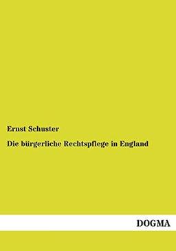 Die bürgerliche Rechtspflege in England