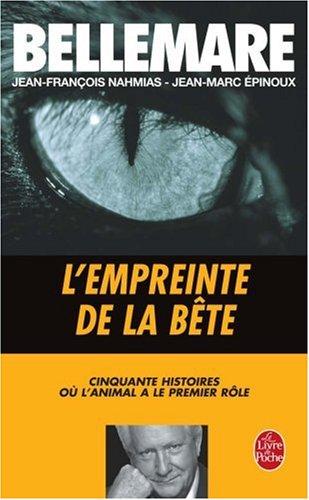 L'empreinte de la bête : 50 histoires où l'animal a le premier rôle