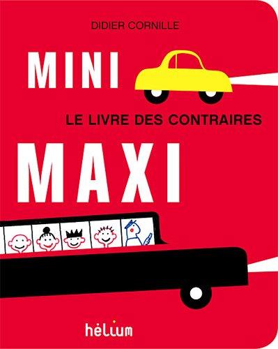 Mini maxi : le livre des contraires