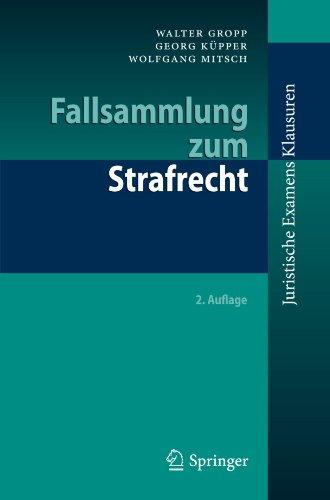 Fallsammlung zum Strafrecht (Juristische Examens Klausuren) (German Edition)