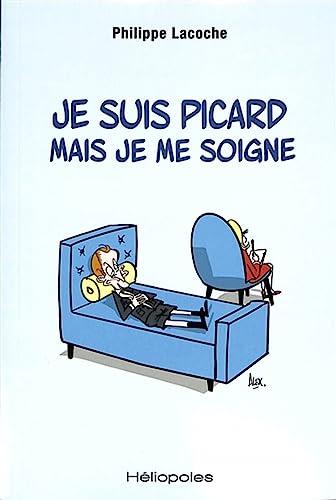 Je suis Picard mais je me soigne