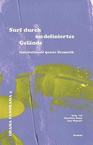 Surf durch undefiniertes Gelände: Internationale queere Dramatik (Drama Panorama)