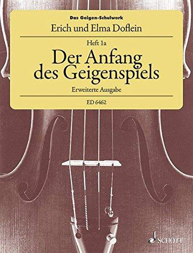 Das Geigen-Schulwerk: Der Anfang des Geigenspiels, Erweiterte Ausgabe. Band 1a. Violine.