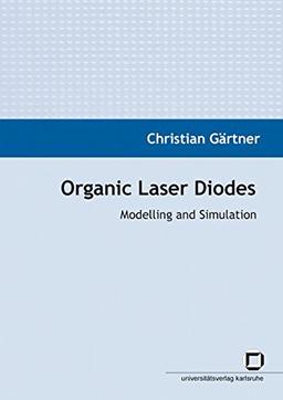 Organic Laser Diodes: Modelling and Simulation