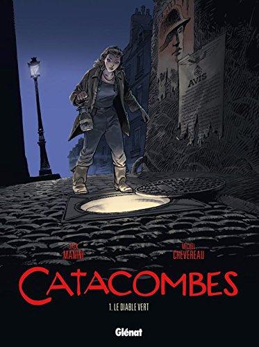 Catacombes. Vol. 1. Le diable vert