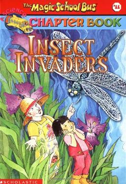 The Magic School Bus Science Chapter Book #11: Insect Invaders (Magic School Bus Science Chapter Books)