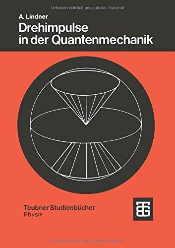 Drehimpulse in der Quantenmechanik (Teubner Studienbücher Physik)