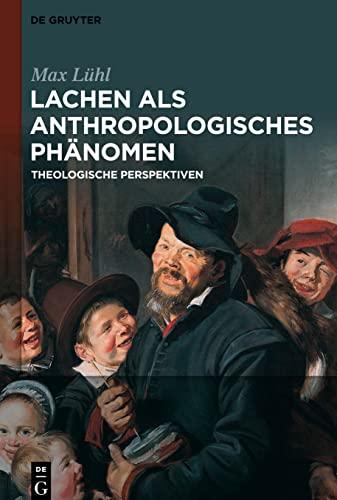 Lachen als anthropologisches Phänomen: Theologische Perspektiven