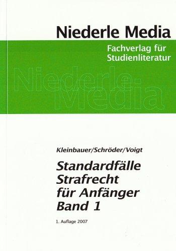 Standardfälle Strafrecht für Anfänger. Band 1