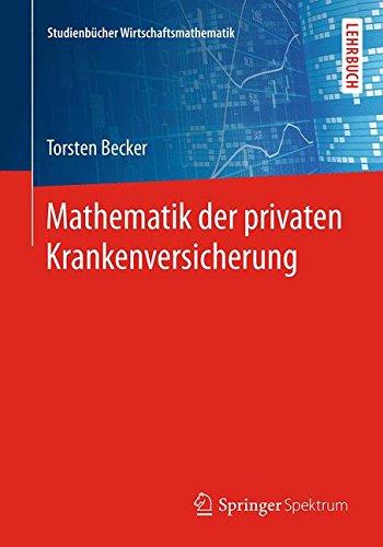 Mathematik der privaten Krankenversicherung (Studienbücher Wirtschaftsmathematik)