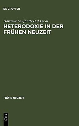 Heterodoxie in der Frühen Neuzeit (Frühe Neuzeit, 117, Band 117)