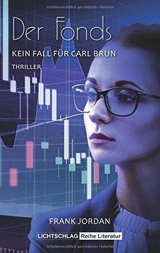 Der Fonds: Kein Fall für Carl Brun