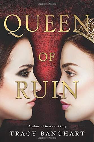 Queen of Ruin (Grace and Fury, Band 2)