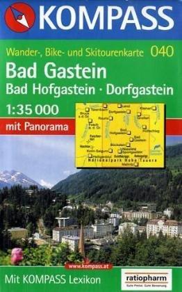 Bad Gastein, Bad Hofgastein, Dorfgastein: 1 : 35 000. Mit Panorama. Mit Kompass Lexikon. GPS-genau