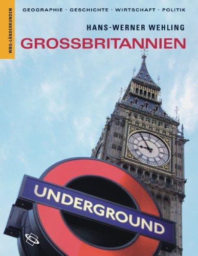 Großbritannien: Geographie, Geschichte, Wirtschaft, Politik