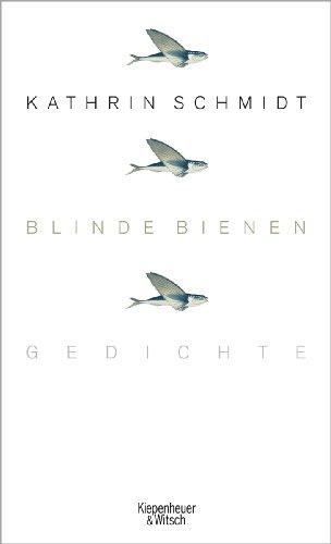 Blinde Bienen: Gedichte