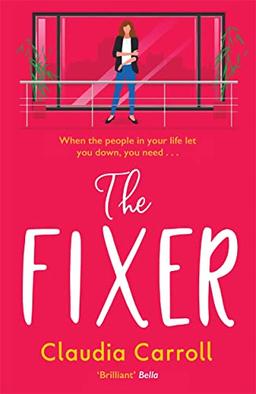 The Fixer: The side-splitting novel from bestselling author Claudia Carroll, the perfect Christmas gift