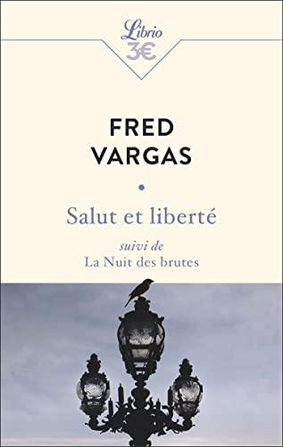 Salut et liberté. La nuit des brutes