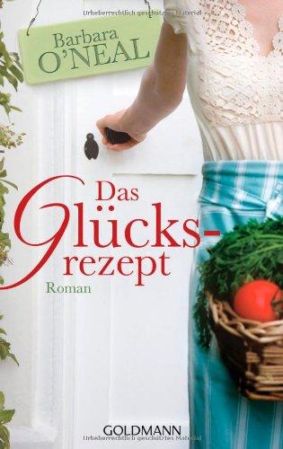 Das Glücksrezept: Roman