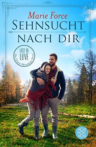 Sehnsucht nach dir: Lost in Love Die Green-Mountain-Serie 5