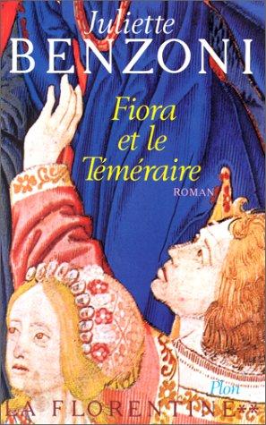 La Florentine. Vol. 2. Fiora et le Téméraire