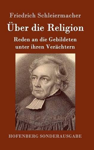 Über die Religion: Reden an die Gebildeten unter ihren Verächtern