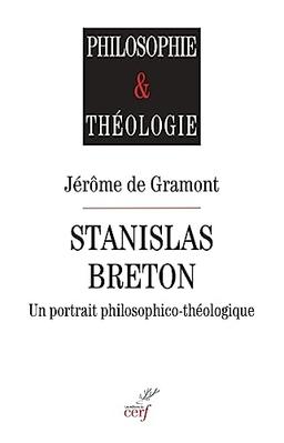 Stanislas Breton : un portrait philosophico-théologique