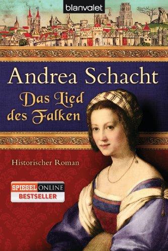 Das Lied des Falken: Historischer Roman