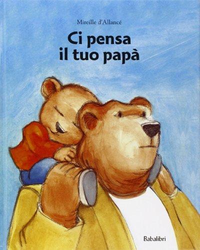 Ci pensa il tuo papà