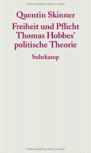 Freiheit und Pflicht: Thomas Hobbes' politische Theorie. Frankfurter Adorno-Vorlesungen 2005.