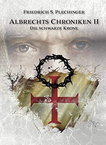 Albrechts Chroniken II: Die schwarze Krone