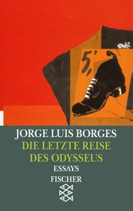 Die letzte Reise des Odysseus: Vorträge und Essays 1978 - 1982: Vorträge und Essays 1978 - 1982. (Werke in 20 Bänden, 16)