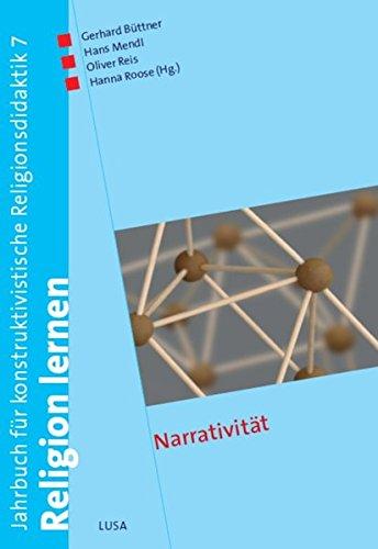 Narrativität (Religion lernen. Jahrbuch für konstruktivistische Religionsdidaktik)