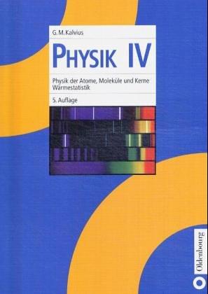 Physik 4. Physik der Atome und Moleküle, Physik der Wärme