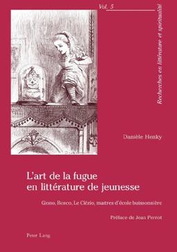 L'art de la fugue en littérature de jeunesse : Giono, Bosco, Le Clézio, maîtres d'école buissonnière