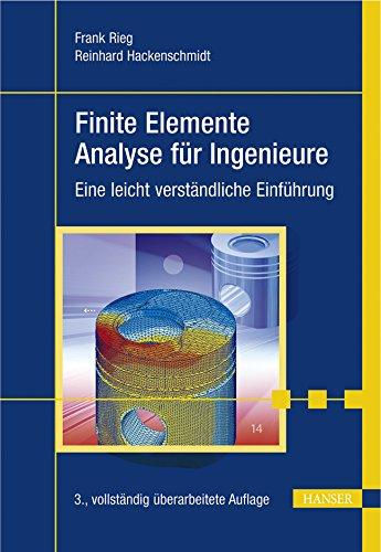 Finite Elemente Analyse für Ingenieure. Eine leicht verständliche Einführung. Mit DVD