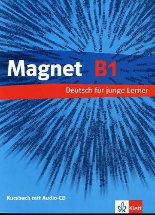 Magnet. Kursbuch mit Audio-CD B1: Deutsch für junge Lerner