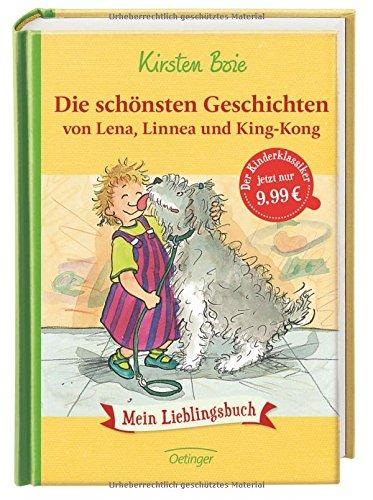 Die schönsten Geschichten von Lena, Linnea und King-Kong