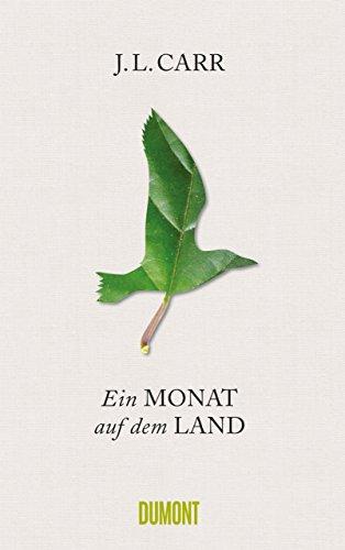 Ein Monat auf dem Land: Roman