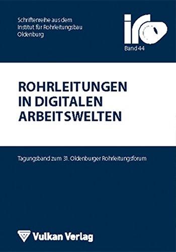 Rohrleitungen in digitalen Arbeitswelten (IRO-Schriftenreihe)