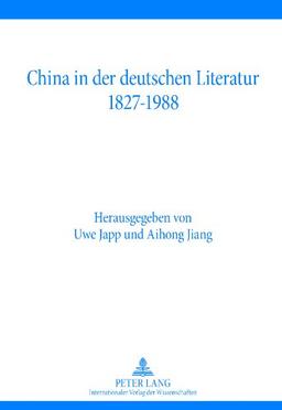 China in der deutschen Literatur 1827-1988