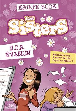 Les sisters : SOS évasion