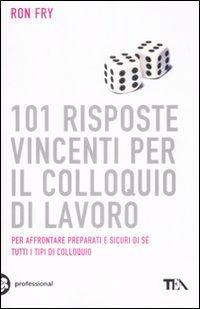 101 risposte vincenti per il colloquio di lavoro