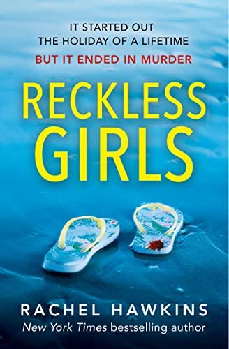 Reckless Girls: The exciting new psychological crime suspense thriller and New York Times bestseller!