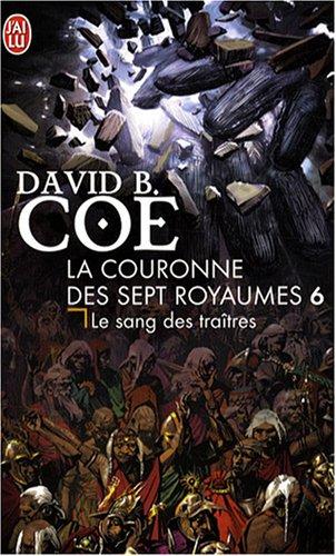 La couronne des sept royaumes. Vol. 6. Le sang des traîtres