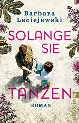 Solange sie tanzen: Roman