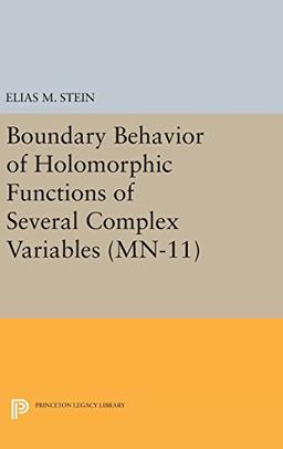 Boundary Behavior of Holomorphic Functions of Several Complex Variables. (MN-11) (Mathematical Notes, Band 11)