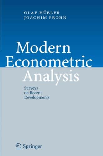 Modern Econometric Analysis: Surveys on Recent Developments