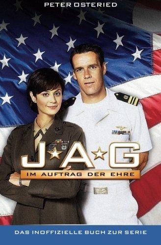 JAG: Im Auftrag der Ehre - Das inoffizielle Buch zur Serie